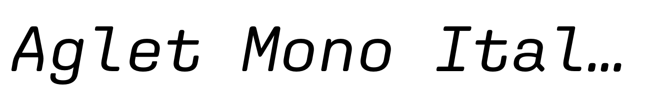 Aglet Mono Italic